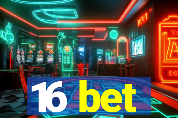 16 bet